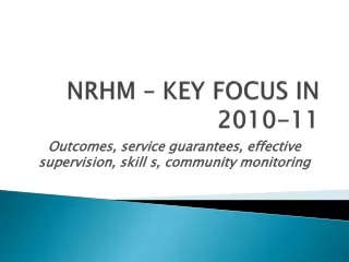 NRHM – KEY FOCUS IN 2010-11