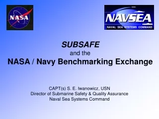 SUBSAFE and the NASA / Navy Benchmarking Exchange