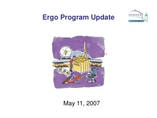Ergo Program Update