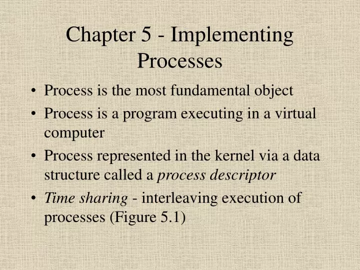 chapter 5 implementing processes