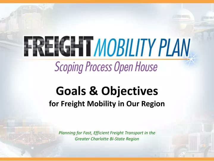 goals objectives for freight mobility in our region