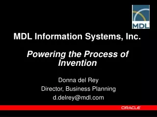 MDL Information Systems, Inc. Powering the Process of Invention