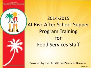 2014-2015  At Risk After School Supper Program Training  for  Food Services Staff