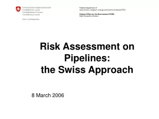 Risk Assessment on Pipelines: the Swiss Approach