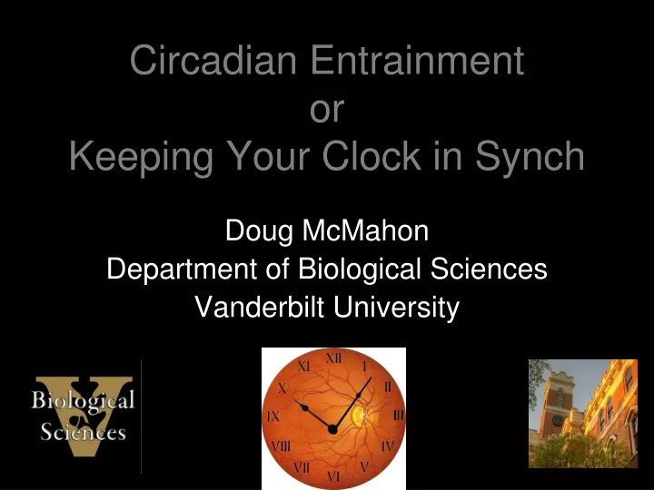 circadian entrainment or keeping your clock in synch