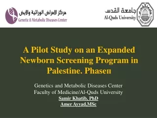 A Pilot Study on an Expanded Newborn Screening Program in Palestine. Phase ?