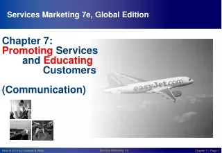 Chapter 7: Promoting Services 	and  Educating Customers (Communication)