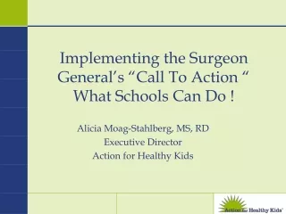 Implementing the Surgeon General’s “Call To Action “ What Schools Can Do !
