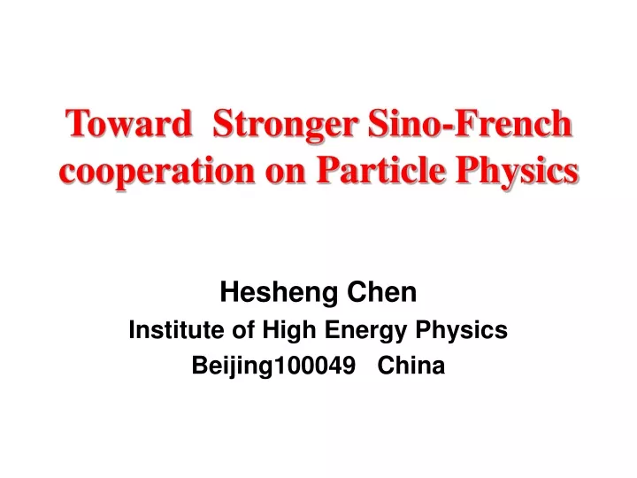 toward stronger sino french cooperation on particle physics