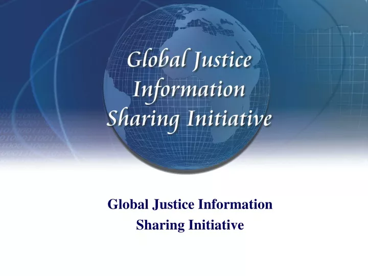 global justice information sharing initiative