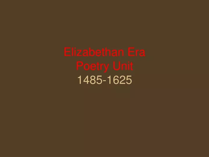 elizabethan era poetry unit 1485 1625
