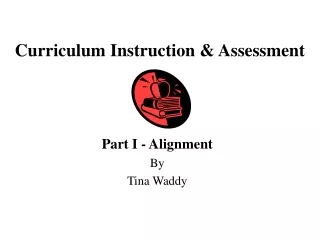 Curriculum Instruction &amp; Assessment