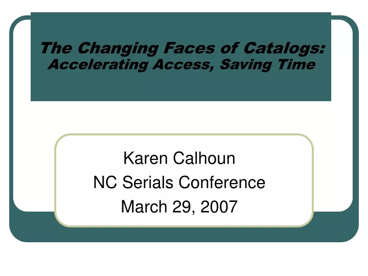 the changing faces of catalogs accelerating access saving time