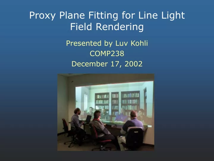 proxy plane fitting for line light field rendering