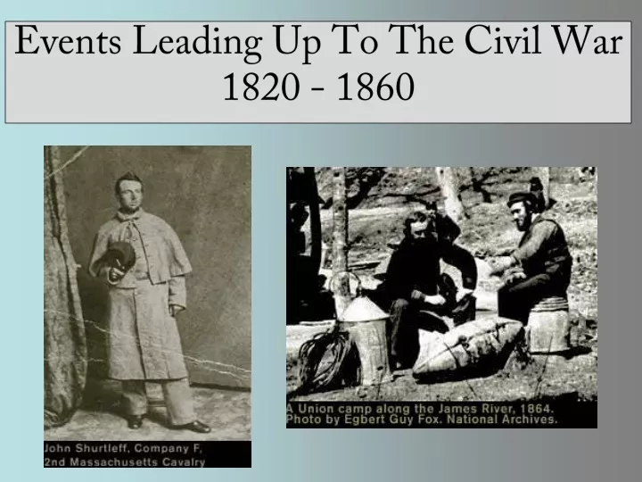 events leading up to the civil war 1820 1860
