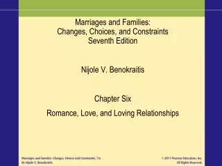 Marriages and Families: Changes, Choices, and Constraints Seventh Edition Nijole V. Benokraitis