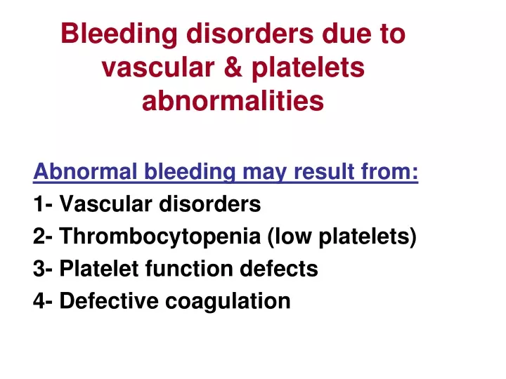 bleeding disorders due to vascular platelets abnormalities