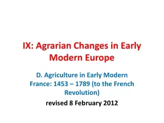 IX: Agrarian Changes in Early Modern Europe