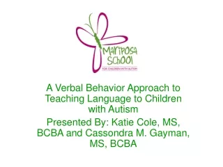 A Verbal Behavior Approach to Teaching Language to Children with Autism