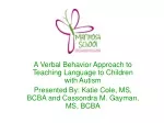 Verbal Behavior Approach in Teaching Language to Children with Autism - slide 1