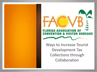 Ways to Increase Tourist Development Tax  Collections through Collaboration