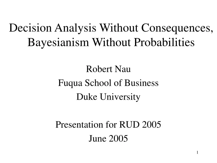 decision analysis without consequences bayesianism without probabilities