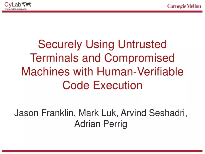 securely using untrusted terminals and compromised machines with human verifiable code execution