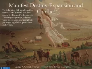 Manifest Destiny-Expansion and Conflict