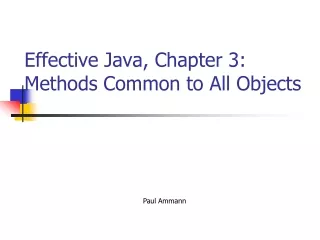 Effective Java, Chapter 3:  Methods Common to All Objects