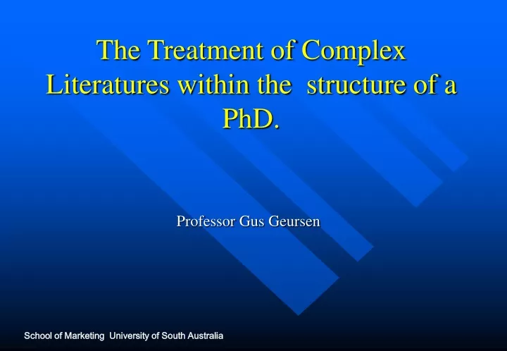 the treatment of complex literatures within the structure of a phd