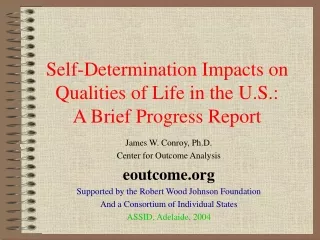 Self-Determination Impacts on Qualities of Life in the U.S.: A Brief Progress Report