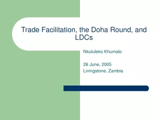 Trade Facilitation, the Doha Round, and LDCs