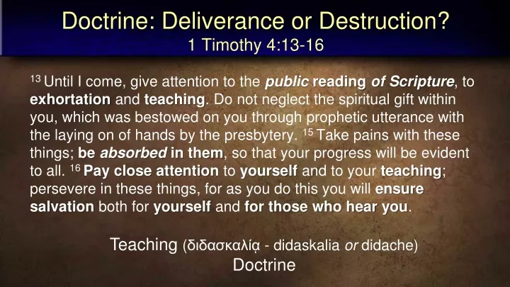 doctrine deliverance or destruction 1 timothy 4 13 16