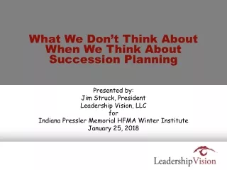 What We Don’t Think About When We Think About Succession Planning