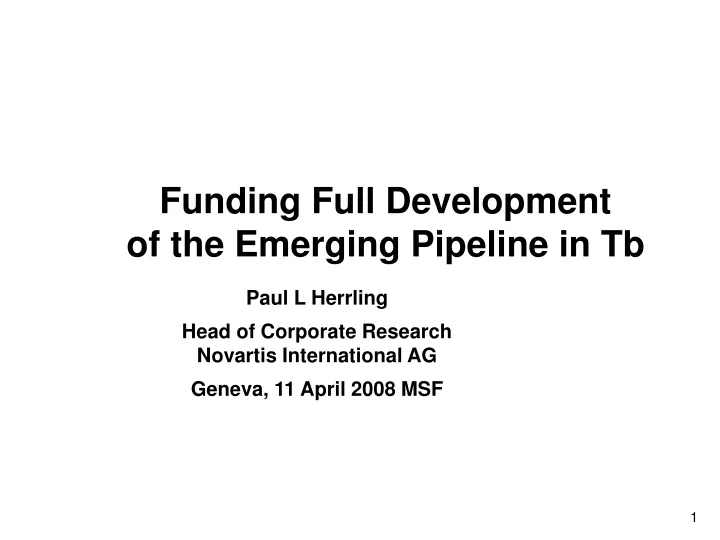 funding full development of the emerging pipeline in tb