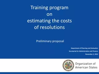 Training program  on estimating the costs of resolutions Preliminary proposal