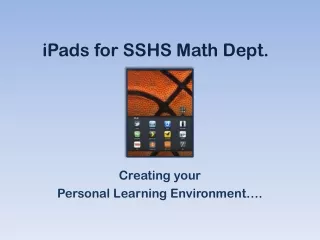 iPads  for SSHS Math Dept.