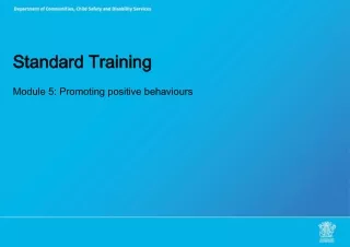Standard Training Module 5: Promoting positive behaviours