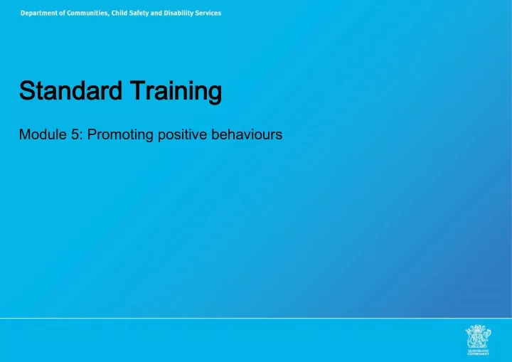 standard training module 5 promoting positive