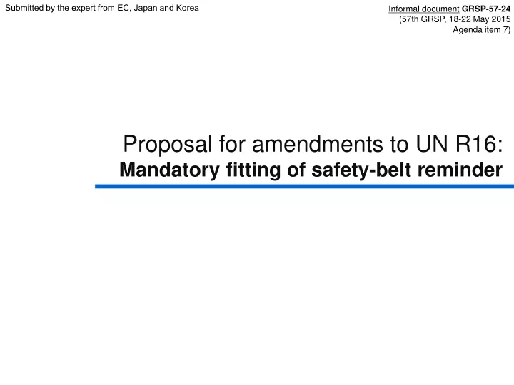 proposal for amendments to un r16 mandatory fitting of safety belt reminder