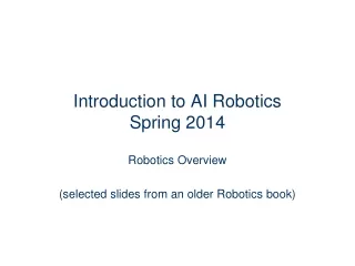 Introduction to AI Robotics Spring 2014