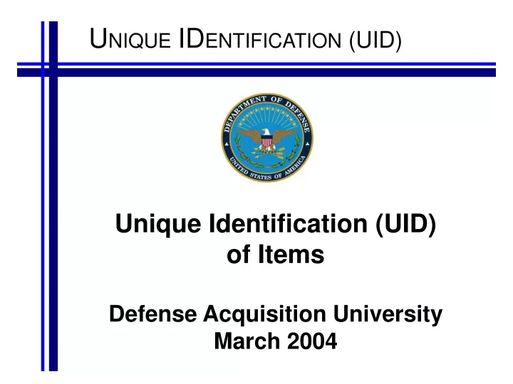 unique identification uid of items defense acquisition university march 2004