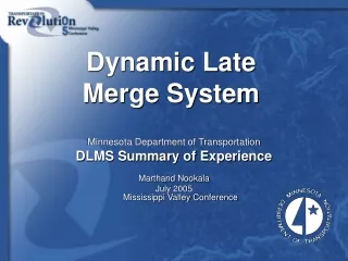 Dynamic Late Merge System
