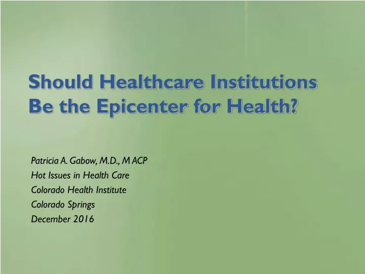 should healthcare institutions be the epicenter