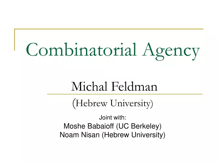 combinatorial agency michal feldman hebrew university