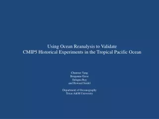 Using Ocean Reanalysis to Validate  CMIP5 Historical Experiments in the Tropical Pacific Ocean