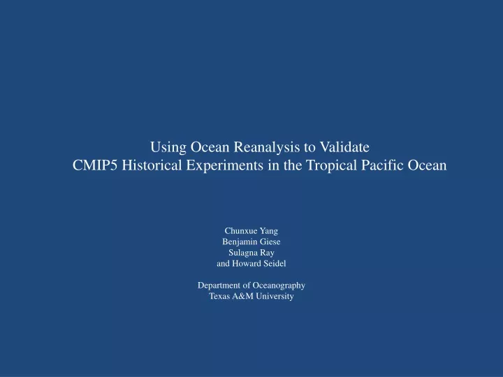 using ocean reanalysis to validate cmip5 historical experiments in the tropical pacific ocean
