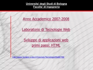 Anno Accademico 2007-2008 Laboratorio di Tecnologie Web Sviluppo di applicazioni web