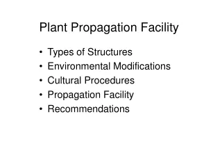 Plant Propagation Facility