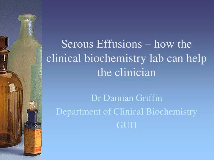 serous effusions how the clinical biochemistry lab can help the clinician